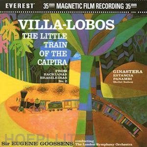  - villa-lobos / goossens - little train of the caipira (2 dvd) [edizione: stati uniti]