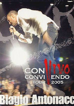  - biagio antonacci - convivo - convivendo tour 2005