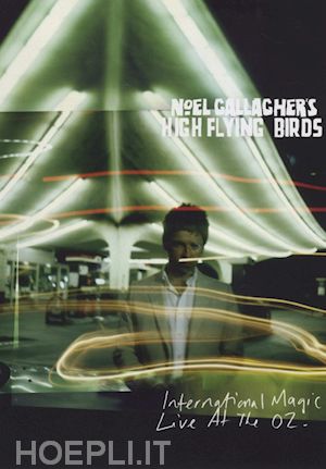  - noel gallagher's high flying birds - international magic live at the 02 (2 dvd)