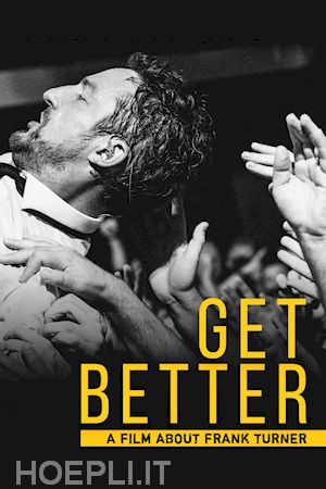  - get better: a film about frank turner