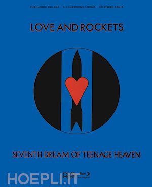  - love and rockets - seventh dream of teenage heaven