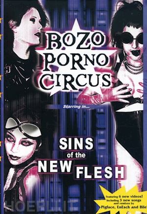  - bozo porno circus - sins of the new flesh