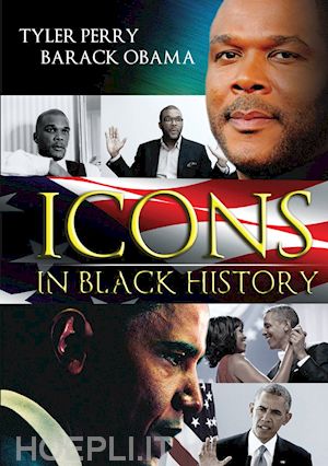  - icons in black history: tyler perry & barack obama [edizione: regno unito]