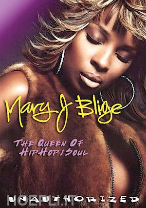  - mary j. blige - queen of hip hop soul
