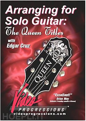  - edgar cruz - arranging for solo guitar / the queen titles