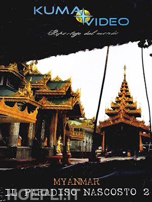  - myanmar - il paradiso nascosto #02