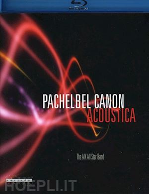  - pachelbel / waldrep / aix all star band - pachelbel canon acoustica