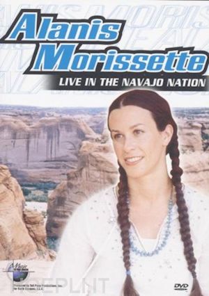  - alanis morissette - live in the navajo nation