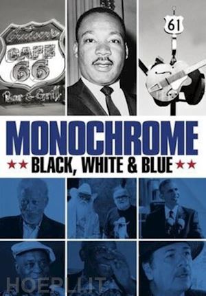  - monochrome: black white & blue [edizione: stati uniti]