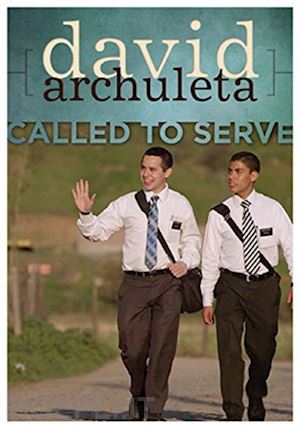  - david archuleta - called to serve