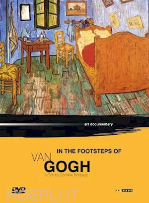  - in the footsteps of van gogh: art documentary [edizione: regno unito]