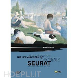  - georges seurat: point counterpoint: the life and work of [edizione: regno unito]