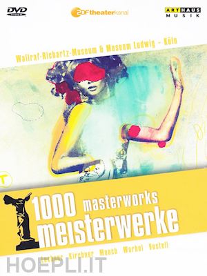 - 1000 masterworks: wallraf-richartz-museum & museum ludwig, koln [edizione: regno unito]