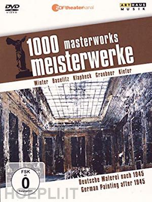  - 1000 masterworks: german painting after 1945 [edizione: regno unito]