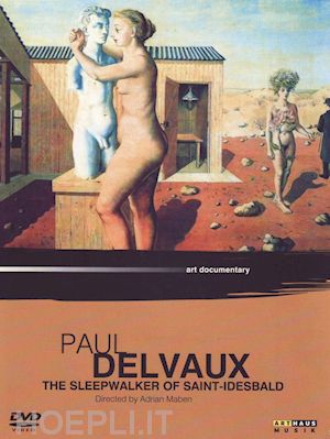  - paul delvaux: the sleepwalker of saint-idesbald [edizione: regno unito]