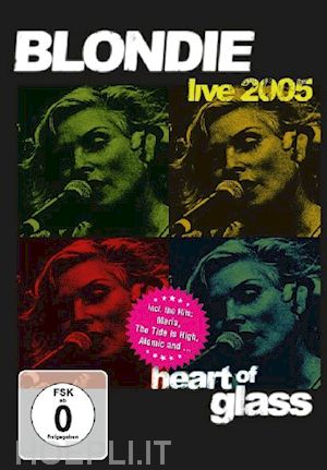  - blondie - heart of glass live 2005