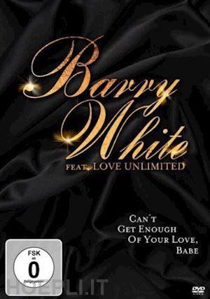  - barry white featuring love unlimited - can't get enough of your love, babe