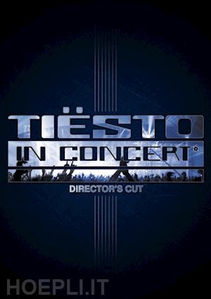  - tiesto - in concert (directors cut)