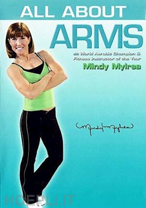  - mindy mylrea - all about arms [edizione: stati uniti]