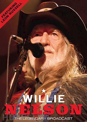  - willie nelson / leon russell - the legendary broadcast