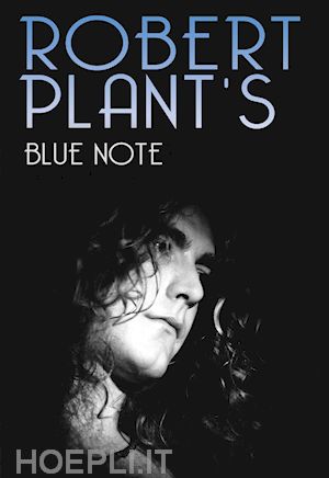  - robert plant - blue note