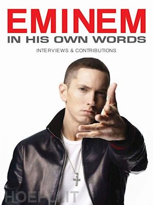  - eminem - in his own words