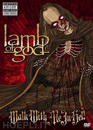  - lamb of god - walk with me in hell