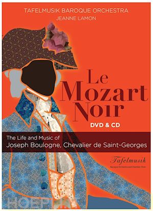  - mozart noir (le): life and music of joseph boulogne, chevalier de saint-georges (dvd+cd)
