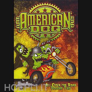  - american dog - all over the road vol. 2