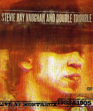  - stevie ray vaughan - live at montreux 1982-1985
