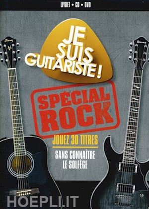  - je suis guitariste ! - special rock (dvd+cd)