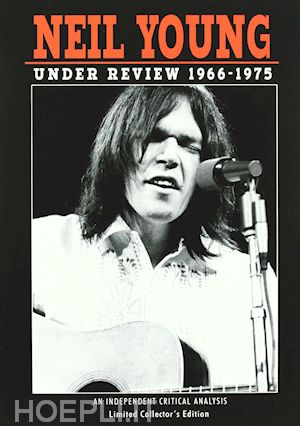  - neil young - under review 1966-1975