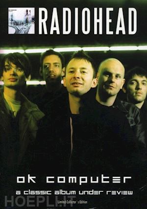  - radiohead - ok computer: under review