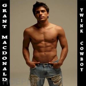  - grant macdonald - twink cowboy