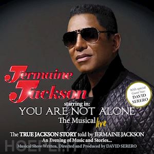  - jermaine jackson & david serero - you are not alone - the only jackson musical