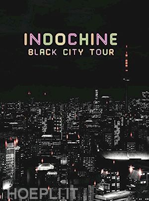  - indochine - black city tour (2 dvd)