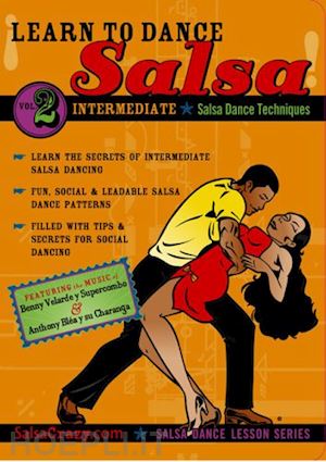  - salsa crazy - learn to salsa dance, intermediate series, volume 2