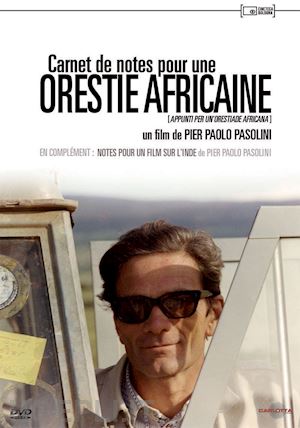 pier paolo pasolini - carnet de notes pour une orestie africaine / appunti per un'orestiade africana [edizione: francia] [ita]