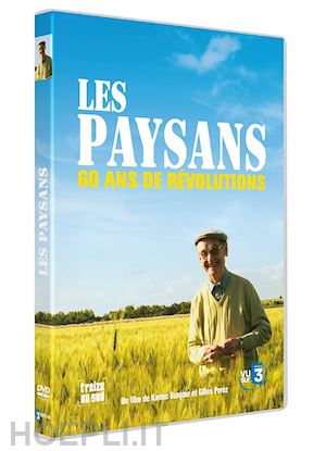  - les paysans 60 ans de revolutions [edizione: francia]