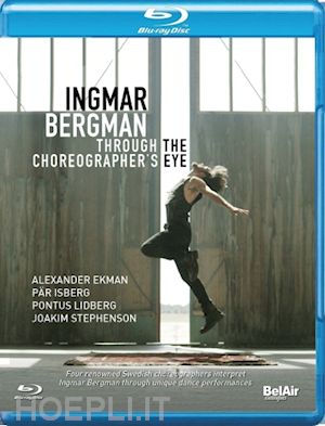  - ingmar bergman - through the choreographer's eye