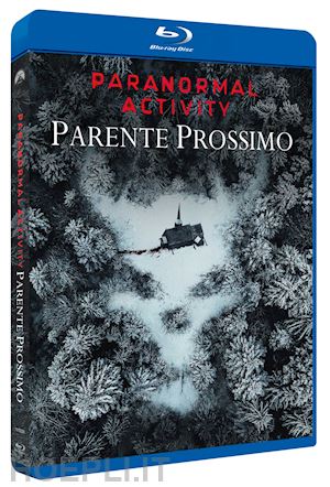 william eubank - paranormal activity - parente prossimo