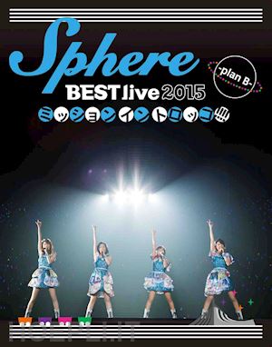  - sphere - best live 2015 mission in torkko!   okko!!!! (2 blu-ray) [edizione: giappone]