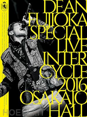  - dean fujioka - dean fujioka special live [intercycle 2016] at osaka-jo hall (2 dvd) [edizione: giappone]