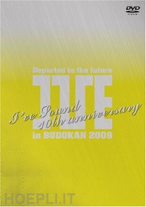  - various - i've in budokan 2009-departed to the future- (3 dvd) [edizione: giappone]