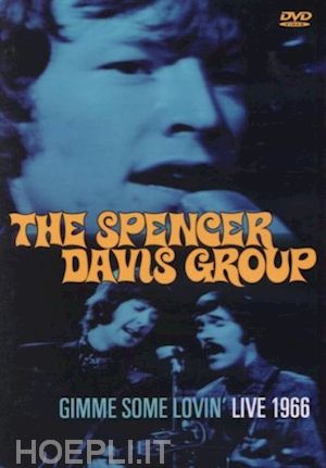  - spencer davis group (the) - gimme some lovin'