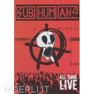  - subhumans - all gone live