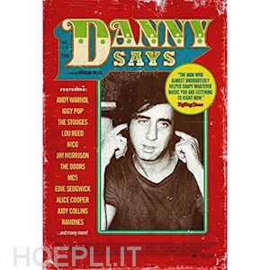  - danny says: the life & times of danny fields [edizione: regno unito]