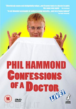 - phil hammond - confessions of a doctor - live! [edizione: regno unito]