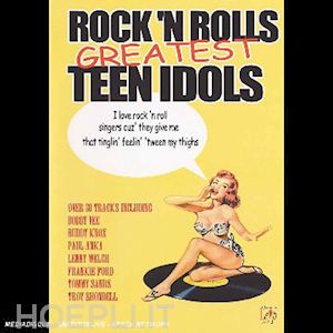  - rock 'n roll's greatest teen idols