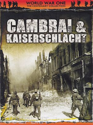  - world war one centenary collection - cambrai 1917 / kaiserschlacht 1918